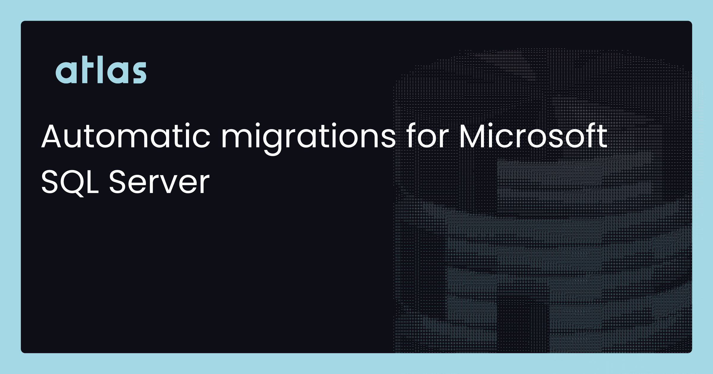 Automatic migrations for Microsoft SQL Server | Atlas | Manage your ...