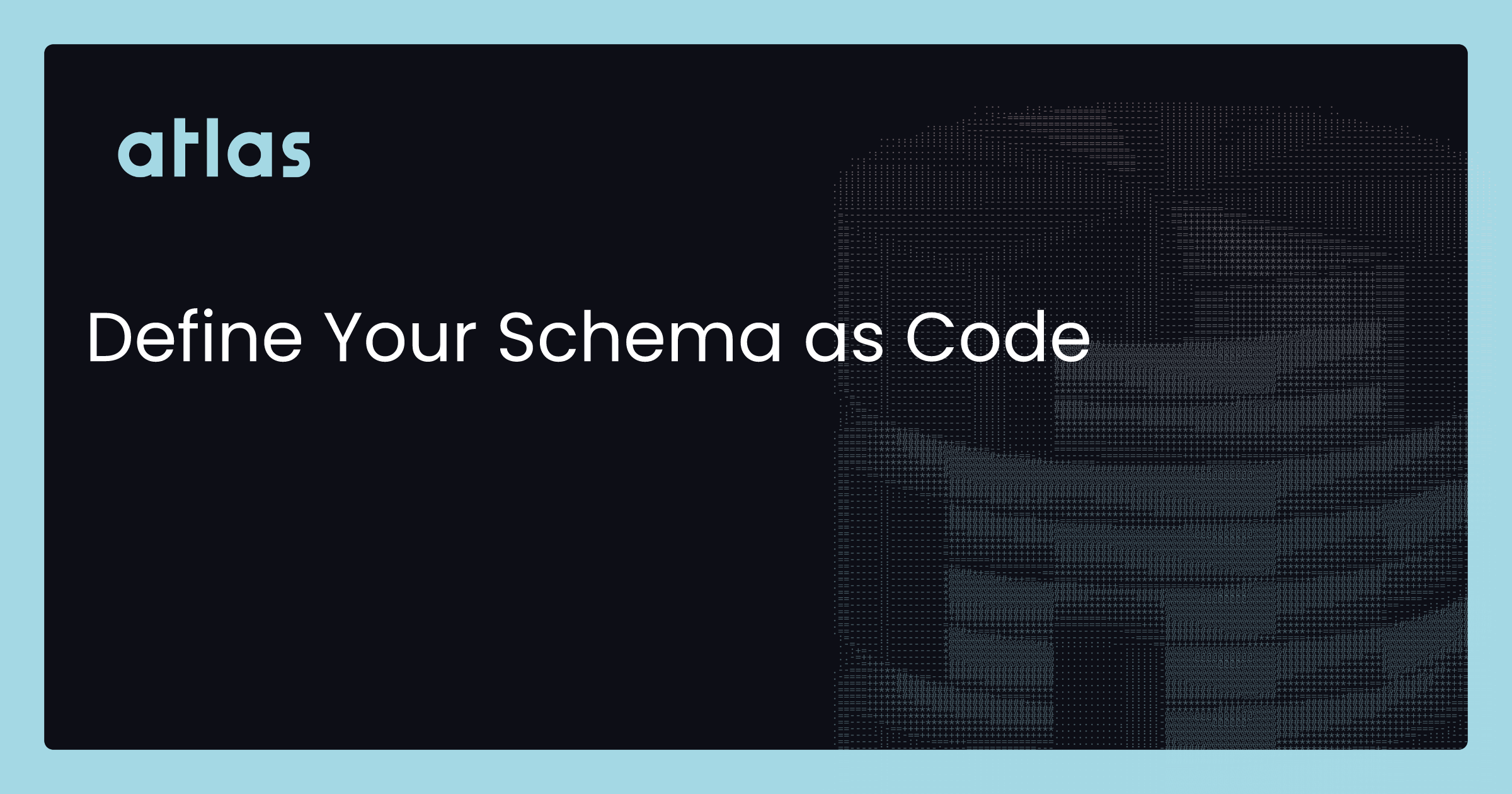 Define Your Schema as Code | Atlas Guides